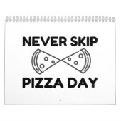 Never Skip Pizza Day Kalender (Hoes)