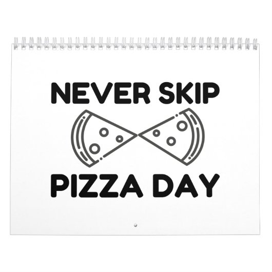 Never Skip Pizza Day Kalender (Hoes)