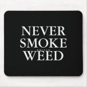 Never Smoke Ty Weed Smoke Funny Jokes  Muismat (Voorkant)