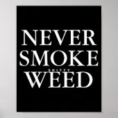 Never Smoke Ty Weed Smoke Funny Jokes Poster (Voorkant)