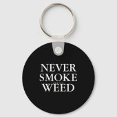 Never Smoke Ty Weed Smoke Funny Jokes  Sleutelhanger (Voorkant)