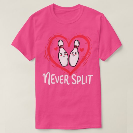 Never Split Bowling Pins Sport Valentines T-shirt (Design voorkant)