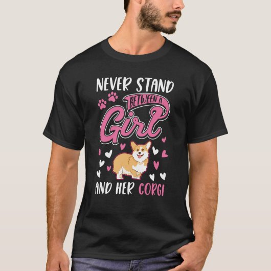Never stand between a Girl and her Corgi T-shirt (Voorkant)