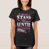 Never Stand Between An Auntie And Her Nephew Mothe T-shirt (Voorkant)