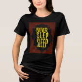 'Never Step Sleep' T-shirt voor dames (Voorkant)