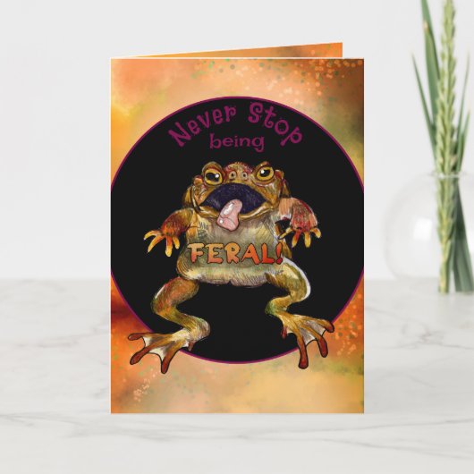 Never Stop Being Feral Toad Kaart (Voorkant)