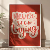 Never Stop Crying Positive Quote Red Inspirational Poster