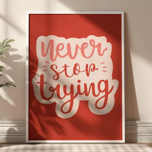 Never Stop Crying Positive Quote Red Inspirational Poster