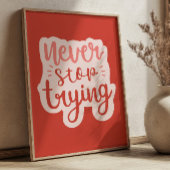 Never Stop Crying Positive Quote Red Inspirational Poster