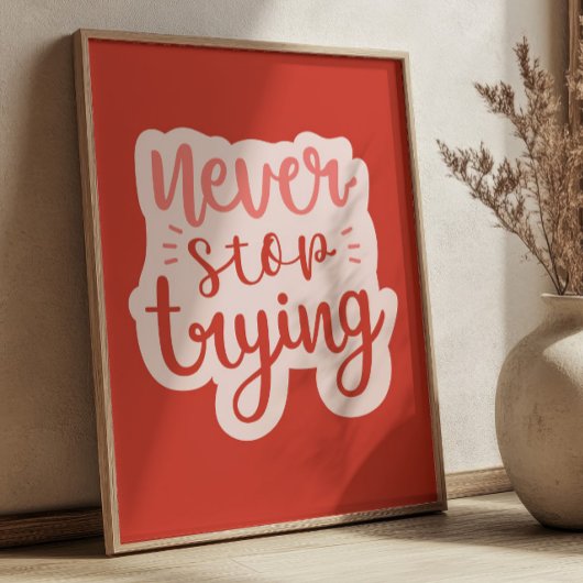 Never Stop Crying Positive Quote Red Inspirational Poster