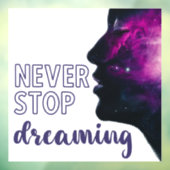 Never Stop Dreaming Inspirational Purple Raamsticker (Vel 3)