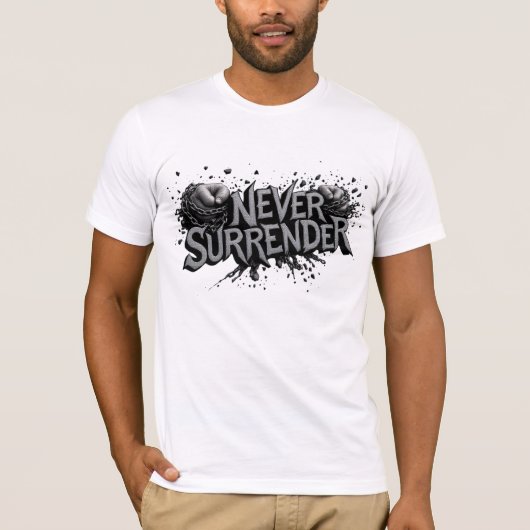 Never Surrender T-shirt (Voorkant)