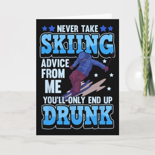 Never Take Skiing Advice From Me You'll Only End U Kaart (Voorkant)