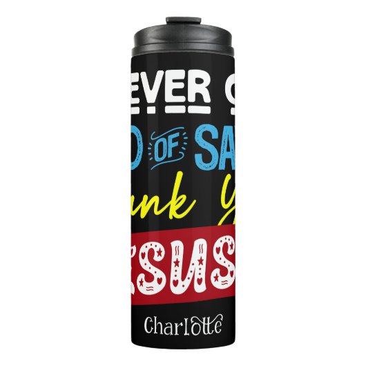 Never Tired Thank You Jesus Thermosbeker (Voorkant)