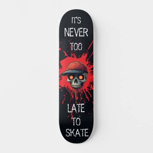 Never to late to skate persoonlijk skateboard (Voorkant)