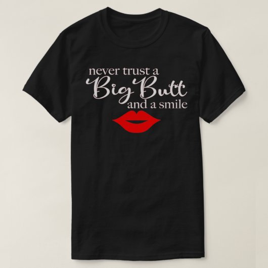 Never Trust A Big Butt & A Smile Pullover  (Design voorkant)