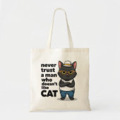Never Trust a Man Who Doesn't Like Cat Funny Tote Bag (Voorkant)