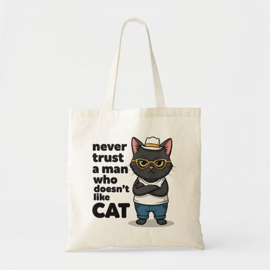 Never Trust a Man Who Doesn't Like Cat Funny Tote Bag (Voorkant)