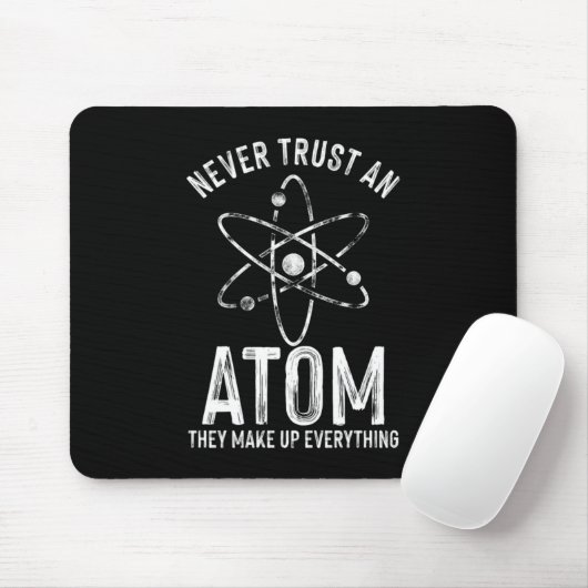 Never Trust An Atom Medicine Chemistry Technician Muismat (Met muis)