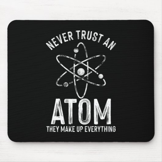 Never Trust An Atom Medicine Chemistry Technician Muismat (Voorkant)