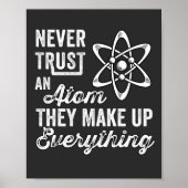 Never Trust An Atom, They Make Up Everything Poster (Voorkant)