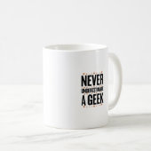 never underestimate a geek koffiemok (Voorkant rechts)
