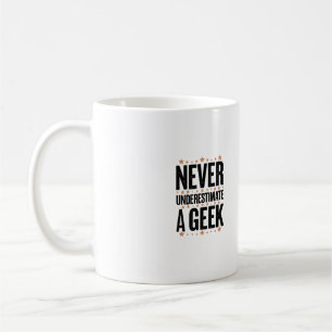 never underestimate a geek koffiemok