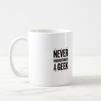 never underestimate a geek koffiemok
