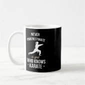 Never Underestimate A Girl Who Knows Karate Martia Koffiemok (Links)