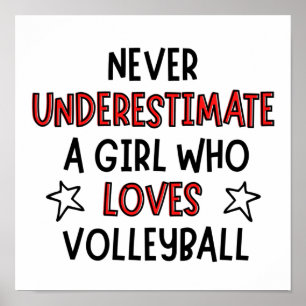 Never underestimate a girl who loves volleyball. poster