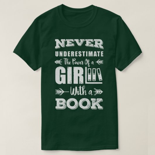 Never Underestimate A Girl With A Book Bookworm Bo T-shirt (Design voorkant)