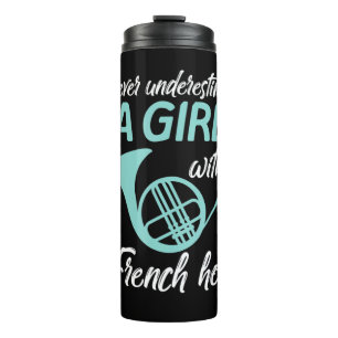 Never Underestimate A Girl With A French Horn Wome Thermosbeker