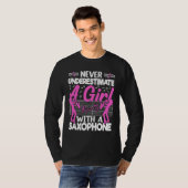 Never Underestimate a Girl with a Saxophone Saxaph T-shirt (Voorkant volledig)