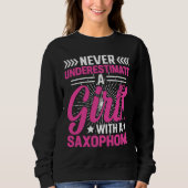 Never Underestimate a Girl with a Saxophone Saxaph Trui (Voorkant)