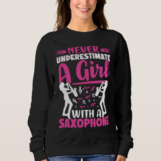 Never Underestimate a Girl with a Saxophone Saxaph Trui (Voorkant)