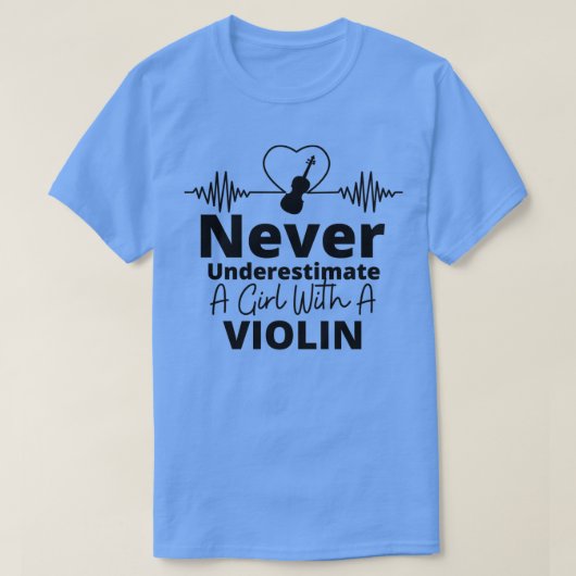 Never Underestimate A Girl With A Violin Gift for T-shirt (Design voorkant)