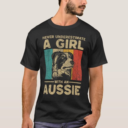 Never Underestimate A Girl With An Aussie T-shirt (Voorkant)