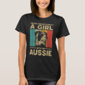 Never Underestimate A Girl With An Aussie T-shirt (Voorkant)