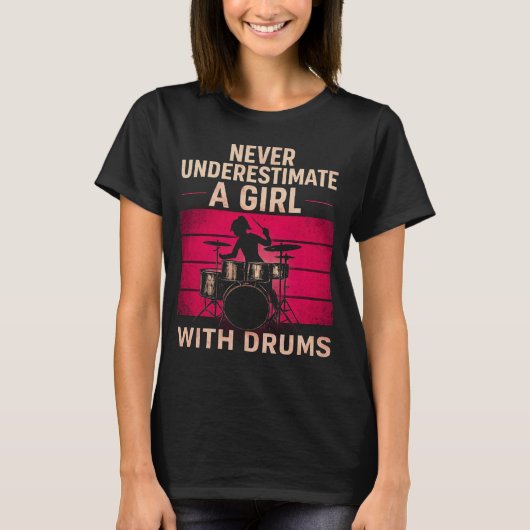 Never Underestimate a Girl With Drums,Retro Female T-shirt (Voorkant)