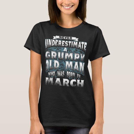 Never Underestimate A Grumpy Old Man Who Was Born  T-shirt (Voorkant)