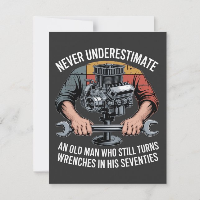 Never Underestimate a Man Still Turning Wrenches  (Voorkant)