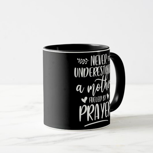 Never Underestimate A Mother Fueled By Prayer Mok (Voorkant rechts)
