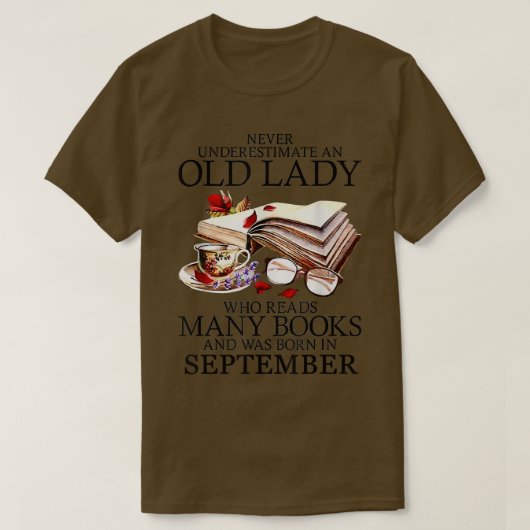 Never Underestimate A September Lady Who Reads Man T-shirt (Design voorkant)