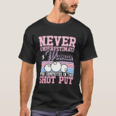Never Underestimate A Shot Putting Shot Put Throwe T-shirt (Voorkant)