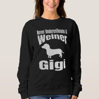 Never Underestimate A Weiner Gigi Dog Lover Owner Trui