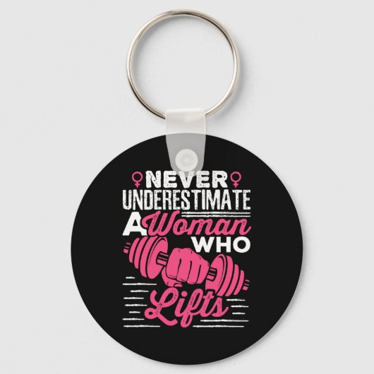 Never Underestimate A Woman Who Lifts Women Weight Sleutelhanger (Voorkant)