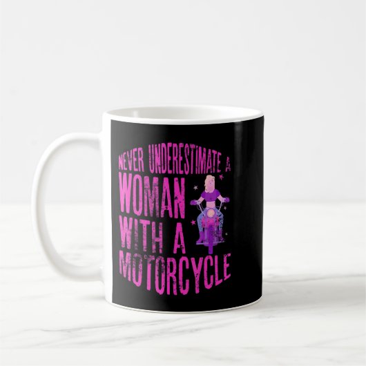 Never Underestimate A Woman With A Motorcycle A Fu Koffiemok (Links)