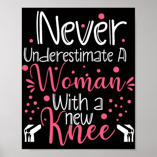 Never Underestimate A Women New Knee Broken Knee S Poster (Voorkant)