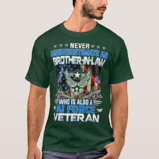 Never Underestimate An BrotherInLaw Air Force Vete T-shirt