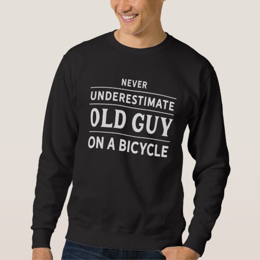 Never Underestimate an Old Guy on a Bicycle  Cycli Trui (Voorkant)